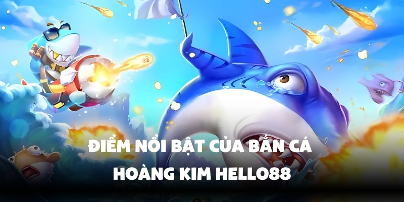 ban-ca-hoang-kim-3