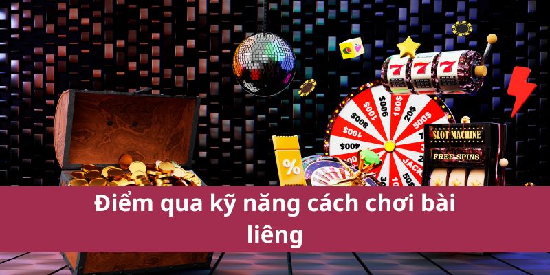 cach-choi-bai-lieng-4