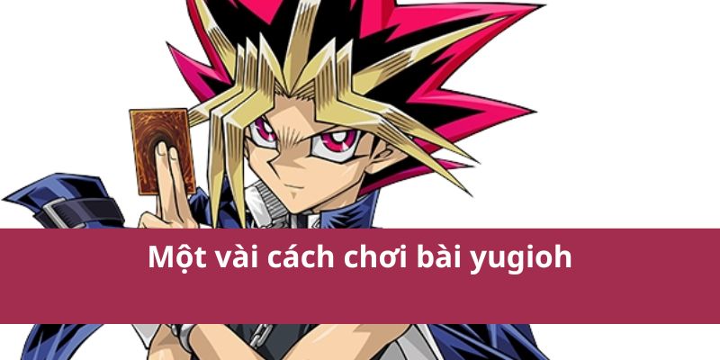 cach-choi-bai-yugioh-2