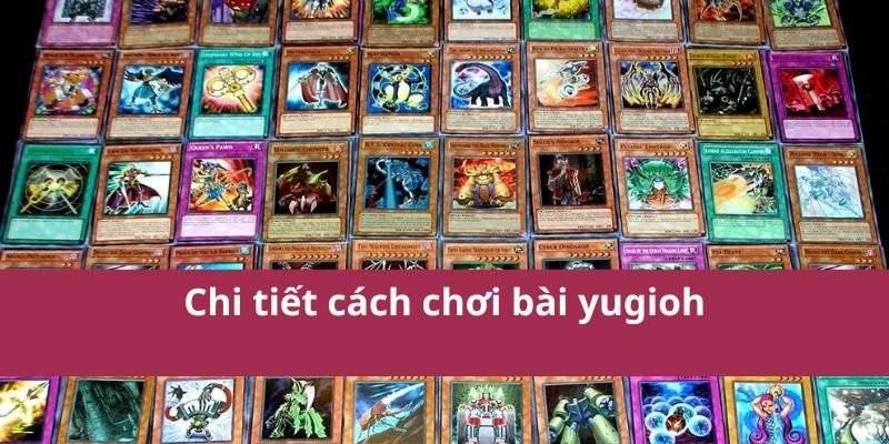 cach-choi-bai-yugioh-3