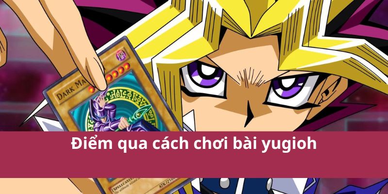cach-choi-bai-yugioh-4