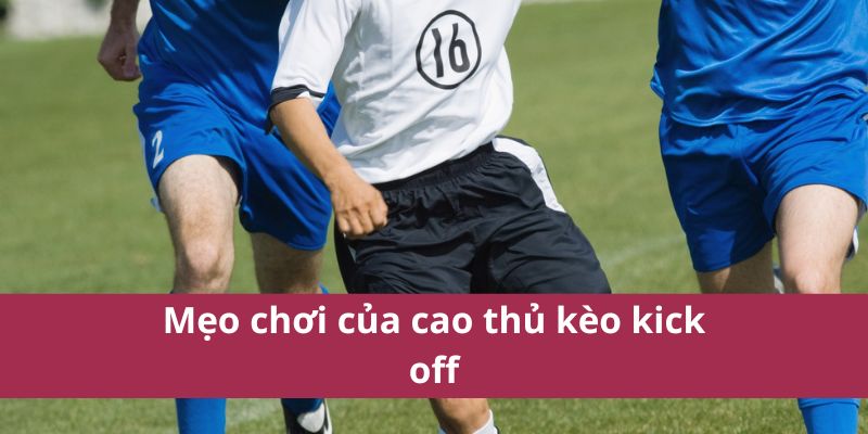 keo-kick-off-4